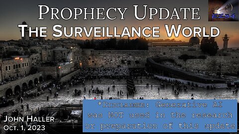 2023 10 01 John Haller's Prophecy Update "The Surveillance World"