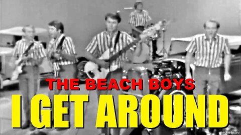 THE BEACH BOYS - I GET AROUND