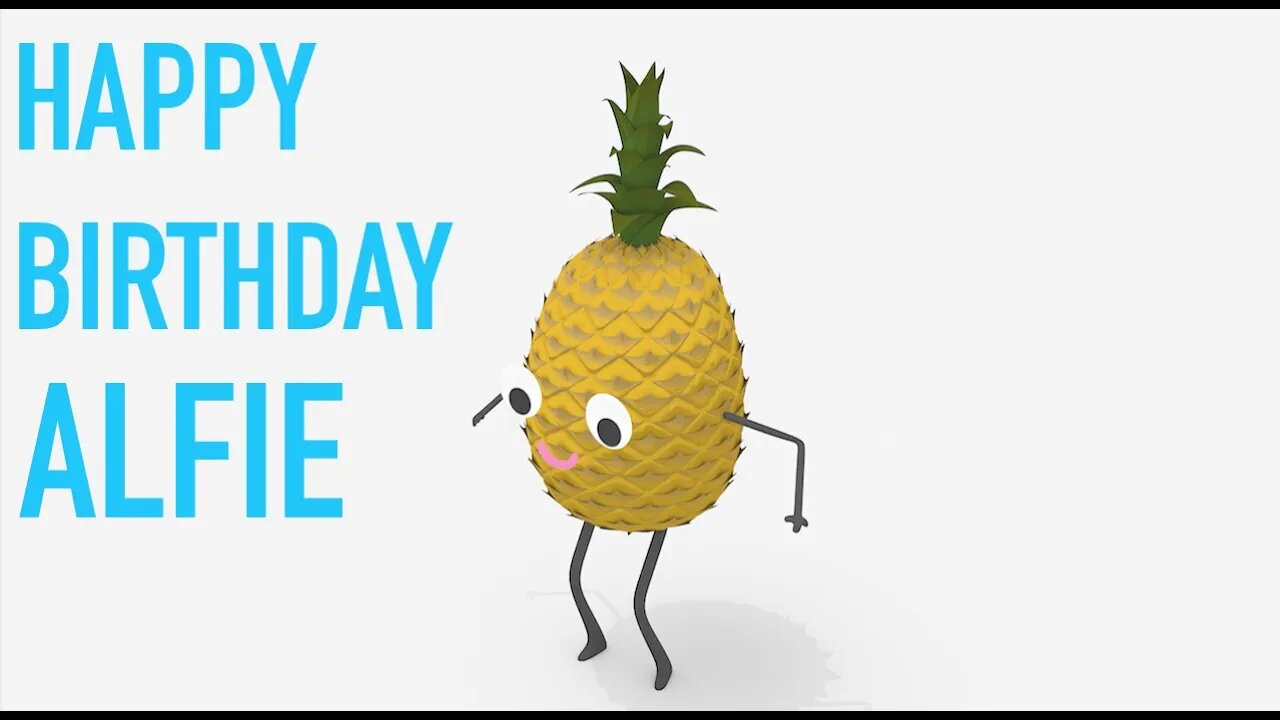 Happy Birthday ALFIE! - PINEAPPLE Birthday Song