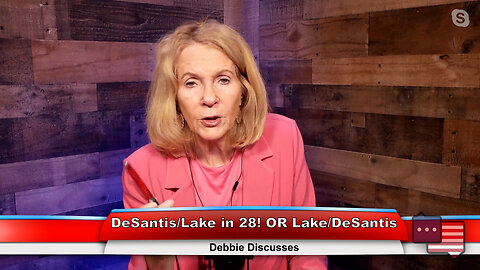 DeSantis/Lake in 28! OR Lake/DeSantis | Debbie Discusses 12.13.22