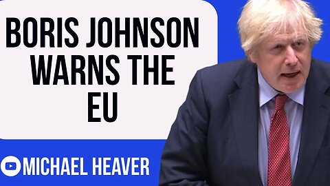 Johnson Issues WARNING To EU