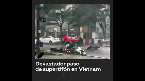 Supertifón Yagi causa estragos a su paso por Vietnam