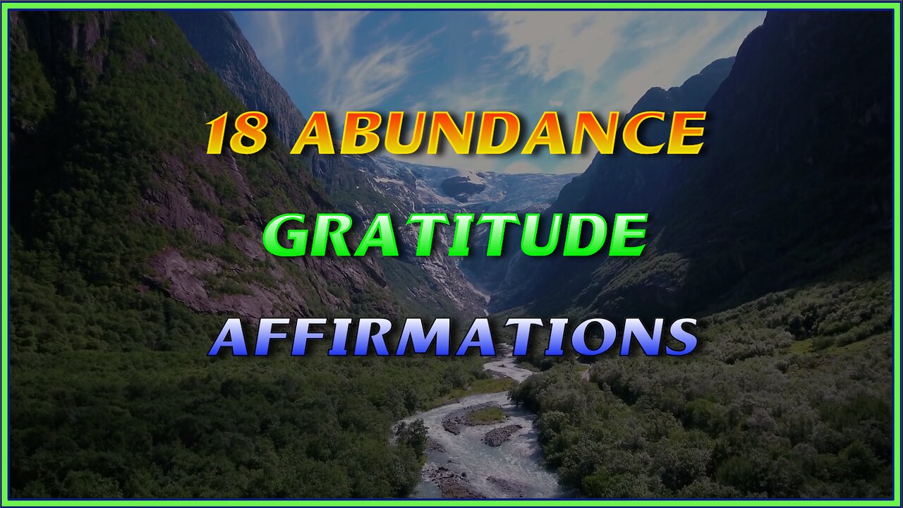 18 Abundance Gratitude Affirmations (no music)