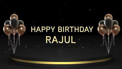 Wish you a very Happy Birthday Rajul