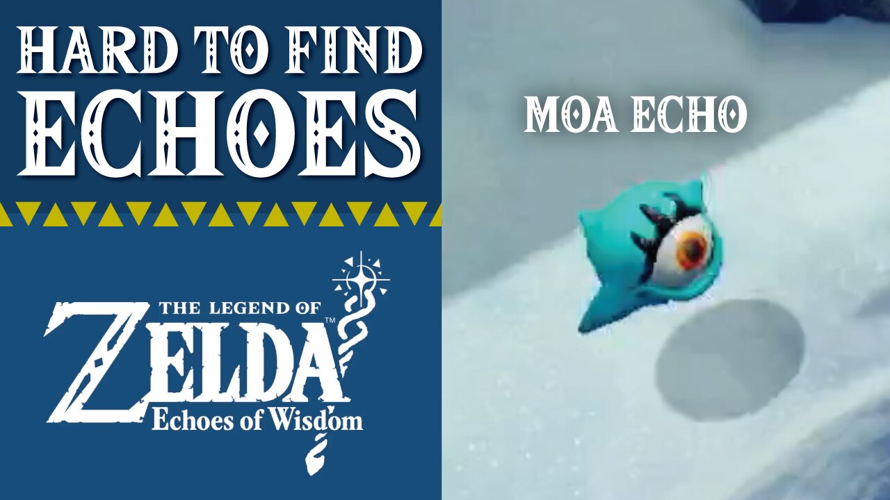 Hard to Find Echoes | Moa Echo | The Legend of Zelda: Echoes of Wisdom | Hebra Mountain