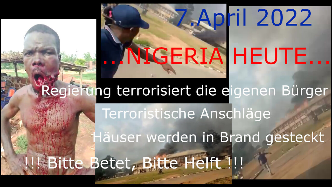 Nigerianische Bevölkerung unter Beschuss & Häuserbrand | Biafra | Mazi Nnamdi Kanu | 7.April 2022