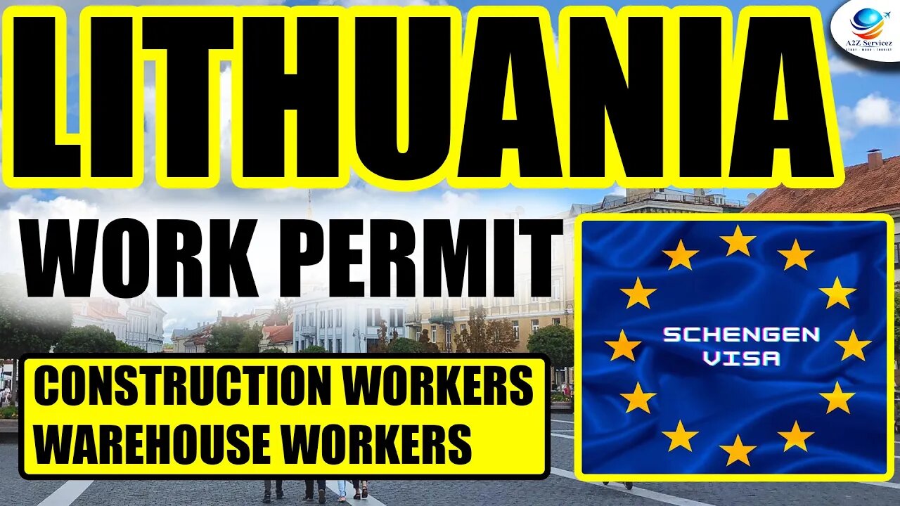 2023 LITHUANIA WORK PERMIT 2023 LITHUANIA WORK VISA 2023 JOBS IN LITHUANIA 2023 ITSA2ZSERVICEZ