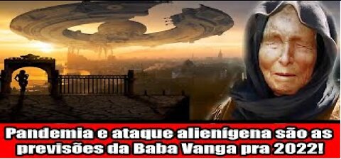 Pandemia e ataque alienígena são as previsões da Baba Vanga pra 2022