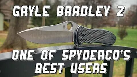 Spyderco Gayle Bradley 2 Full Review