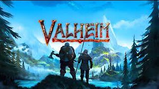 First Valheim Stream, Chill Stream.