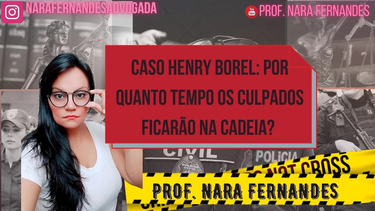 CASO HENRY: QUANTO TEMPO OS CULPADOS FICARÃO PRESOS? A POLÍCIA PRECISA DE UMA CONFISSÃO?