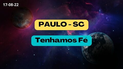 PAULO-SC Tenhamos Fé