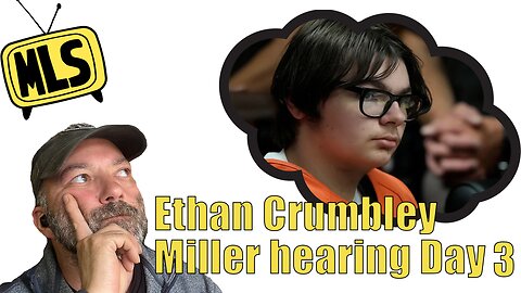 Ethan #Crumbley Miller Hearing Day 3, Part 1