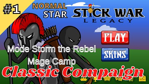 Classic Compaign | Normal Star 1 | Storm the Rebel Mage Camp