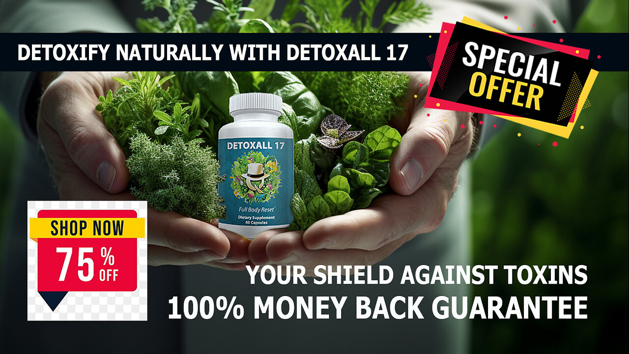 Detoxify Naturally with Detoxall 17 - Your Shield Against Toxins