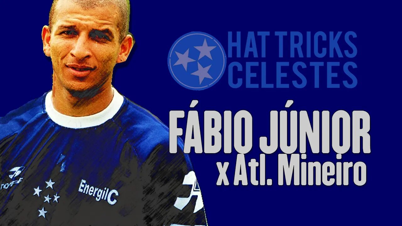 Fábio Júnior vs Atl. Mineiro - Hat tricks celestes