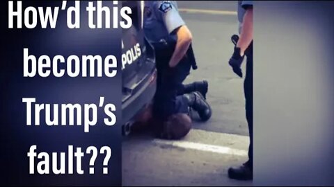 Bad Cop Kills George Floyd, The Left Makes It About Trump And Conservatives As Usual.
