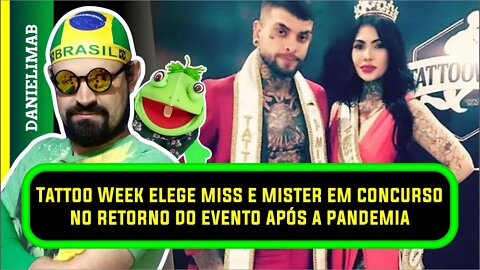 343 - Tattoo Week elege miss e mister em concurso no retorno do evento após a pandemia