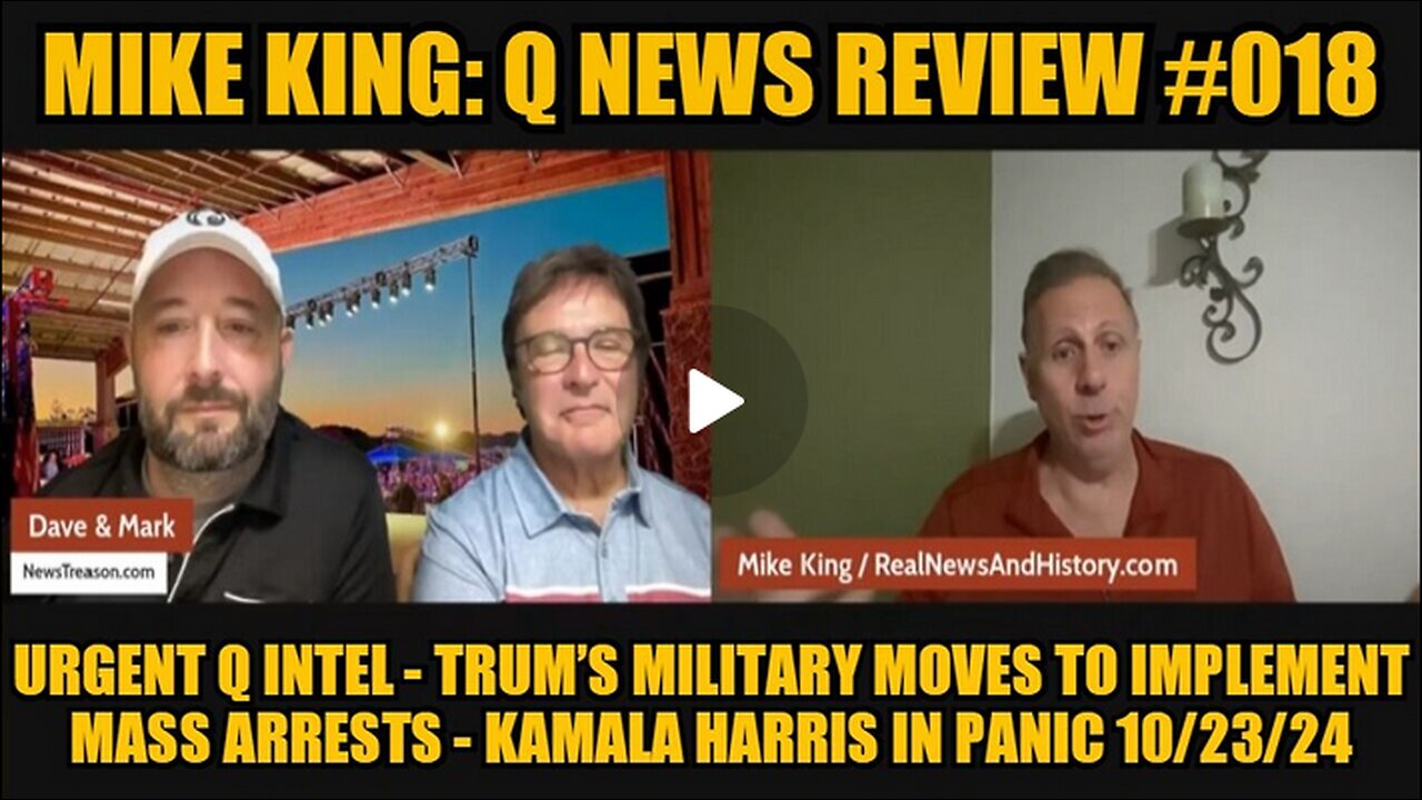 Mike King - Urgent Q Intel - Trump's Military 2 Implement Mass Arrests - Kamala PANICs [10/23/2024]