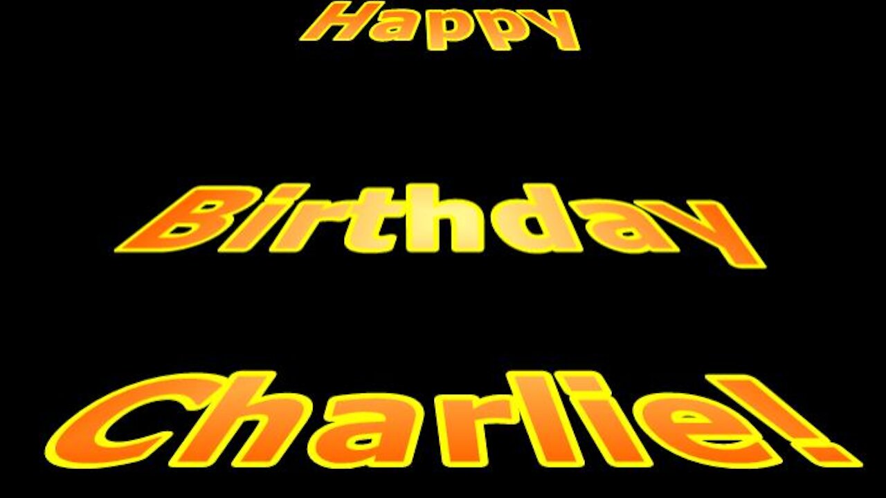 Happy Birthday Charlie! 12/16/2021