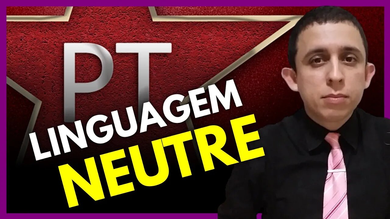 O PT quer impor a LINGUAGEM NEUTRA | QuintEssência