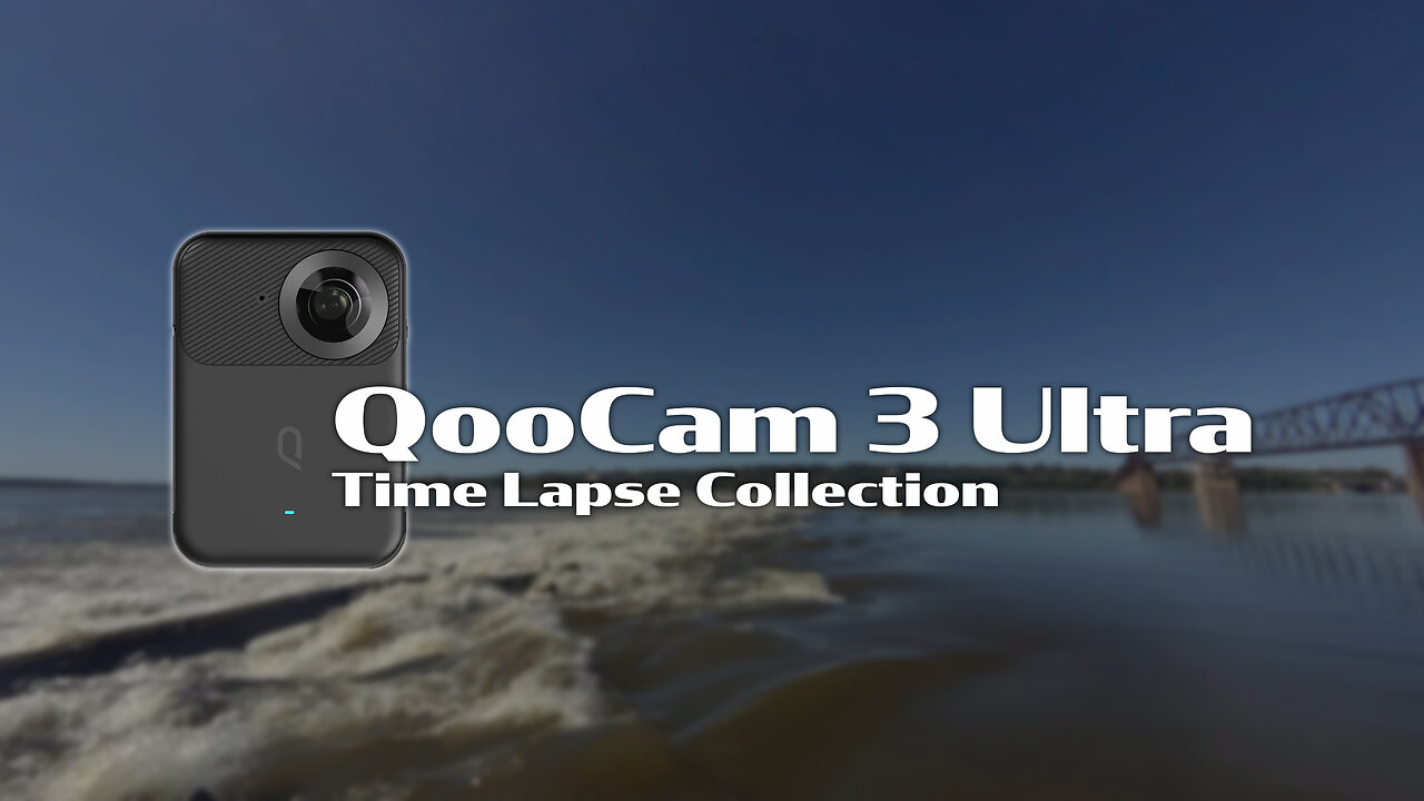 QooCam 3 Ultra Time Lapse Collection