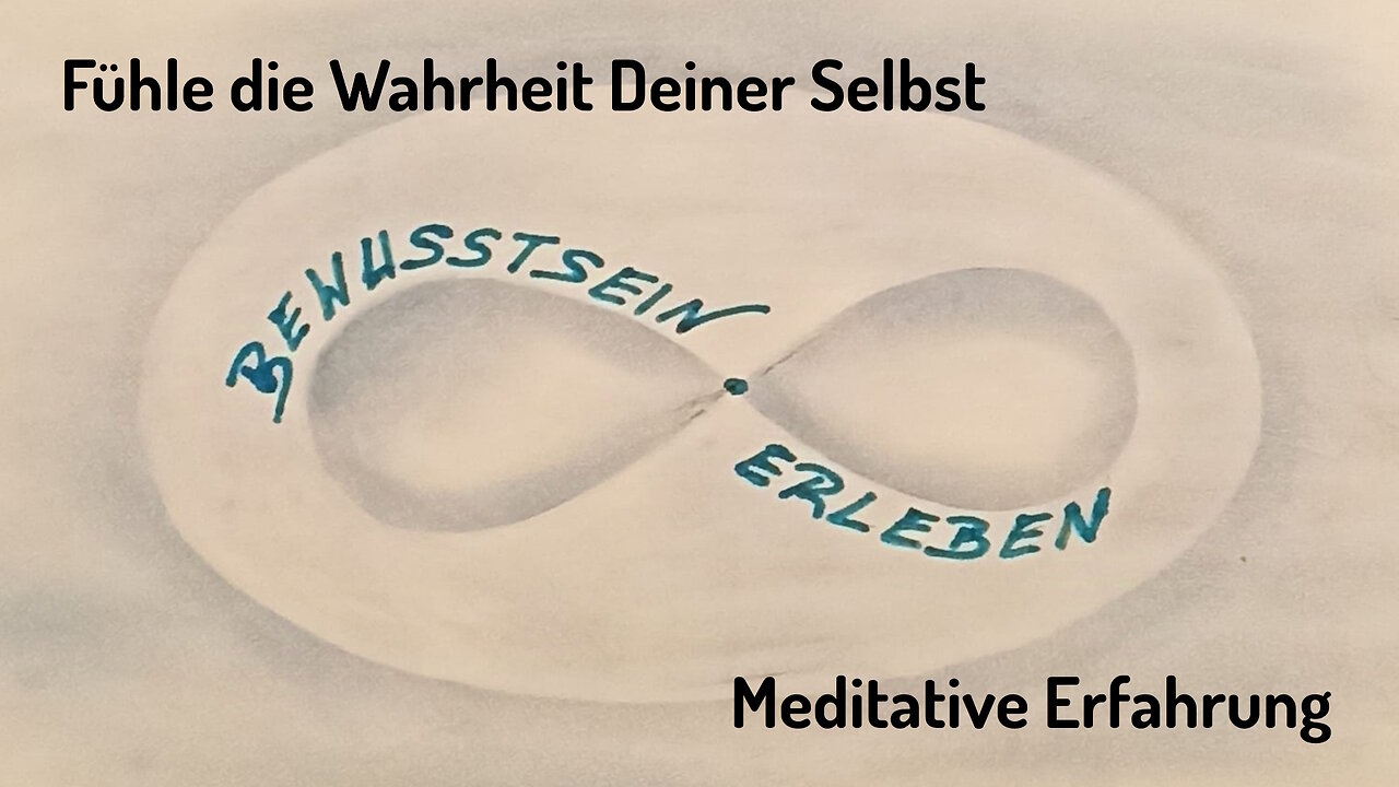 Fühle die Wahrheit Deiner Selbst meditative Erfahrung/Meditation mit Energiearbeit #1