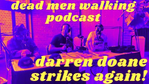 Dead Men Walking Podcast with Darren Doane: Three-peat Champion!