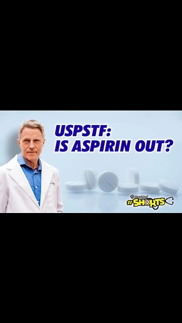 #SHORTS USPSTF: is Aspirin Out?