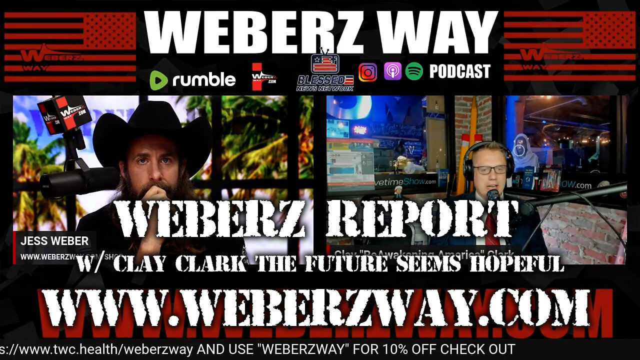 WEBERZ REPORT - w/ CLAY CLARK THE FUTURE SEEMS HOPEFUL