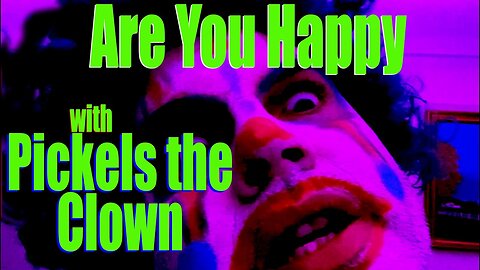 Are You Happy with Pickles the Clown short thrille