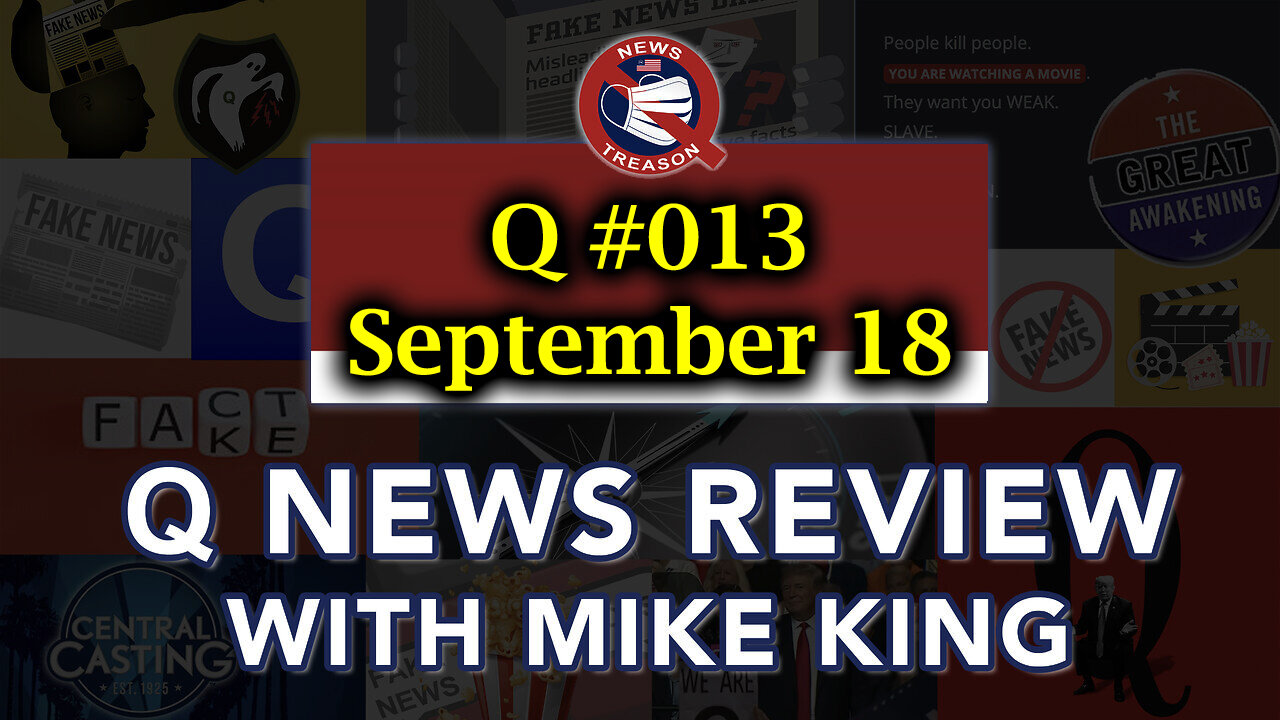 Mike King Great #013 - Q News Review Sept 18. 2Q24