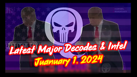 Q Drop ~ Latest Major Decodes & Intel Jan 1 > Scare Event