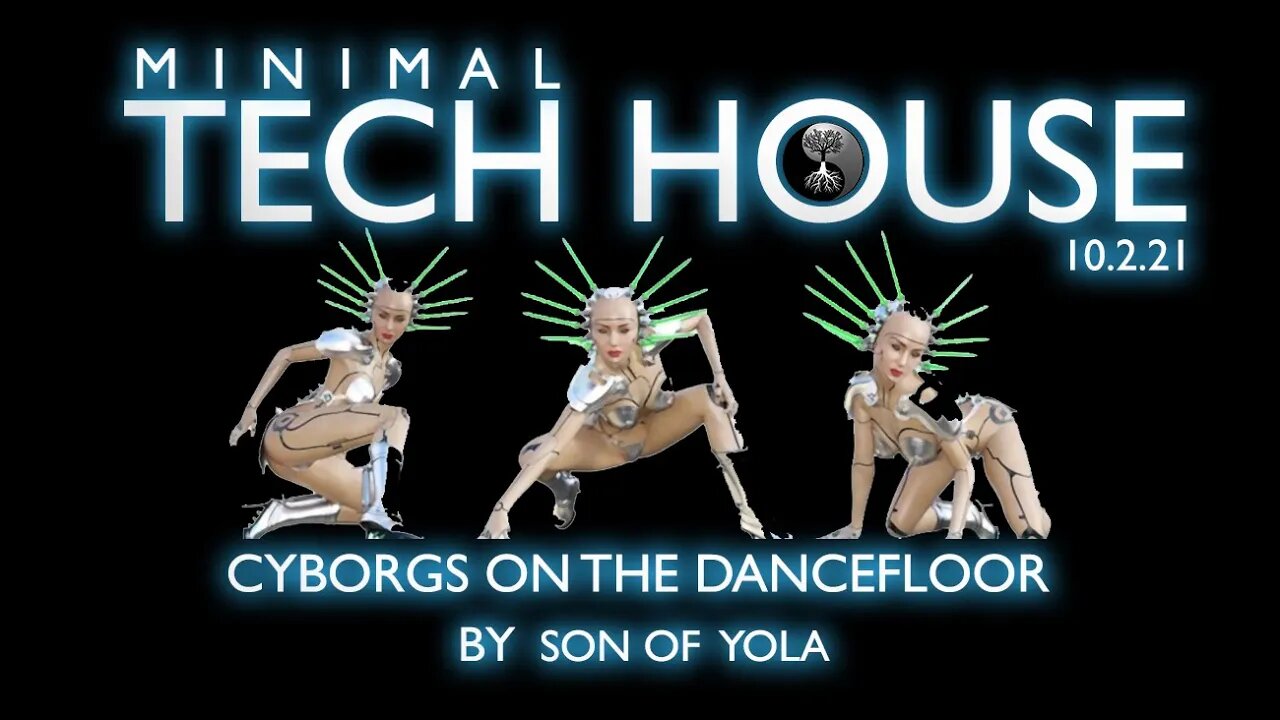 MINIMAL TECH HOUSE MIX 2021 | by Son of Yola | CYBORGS ON THE DANCEFLOOR 🔥🔥🔥