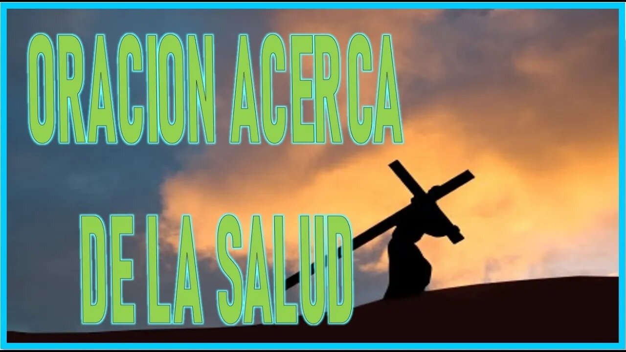 ORACION ACERCA DE LA SALUD