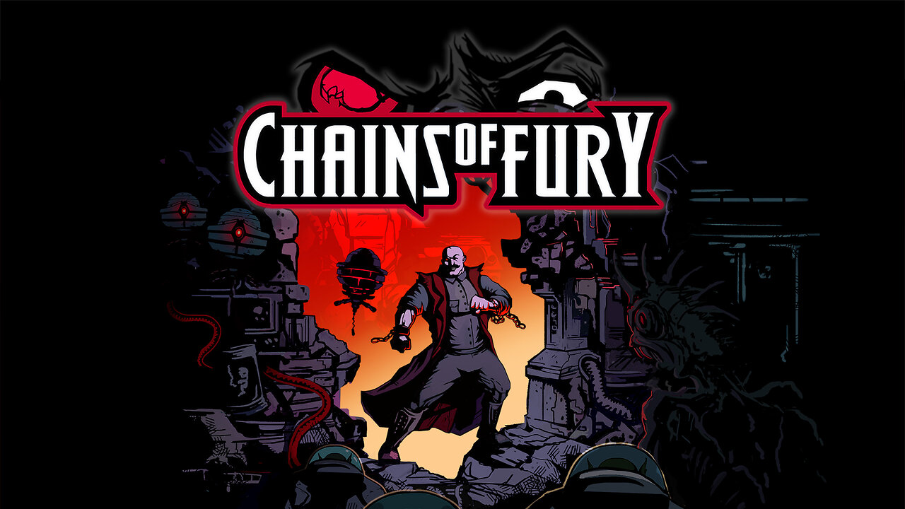 Chains of Fury: Volume 1 - Playthrough Part 1