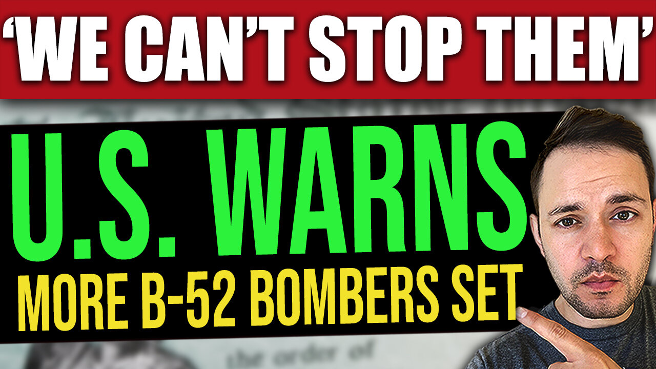 U.S. Warns: ‘WE CAN’T STOP THEM’… More B-52 Bombers Prepare for Iranian War (World War 3)