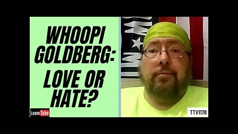 WHOOPI GOLDBERG - LOVE OR HATE? - 031421 TTV1178