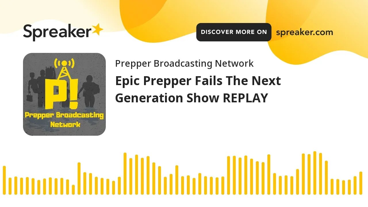 Epic Prepper Fails The Next Generation Show REPLAY