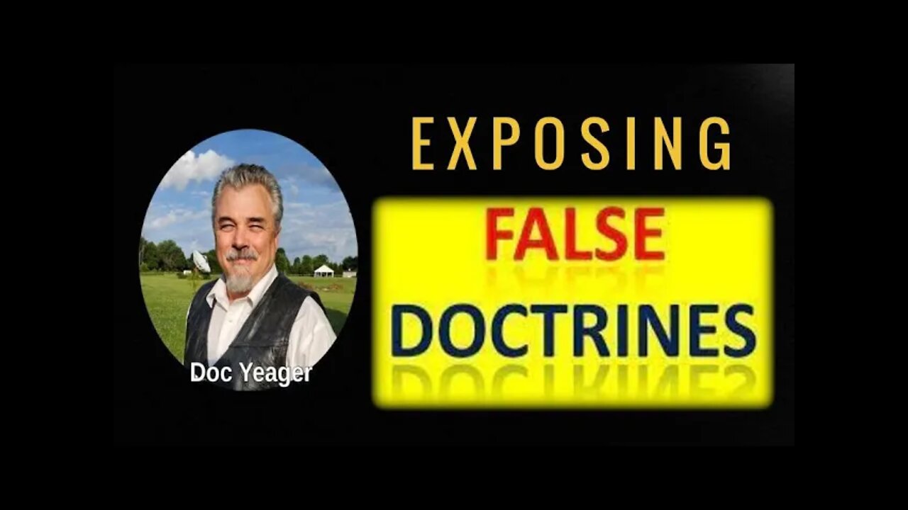 Exposing False Doctrines by Dr Michael H Yeager