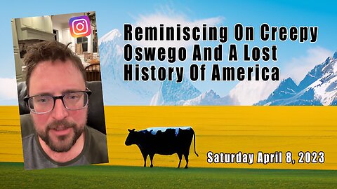 Owen Benjamin, Instagram Bonus Stream 🐻 Reminiscing On Creepy Oswego And A Lost History Of America
