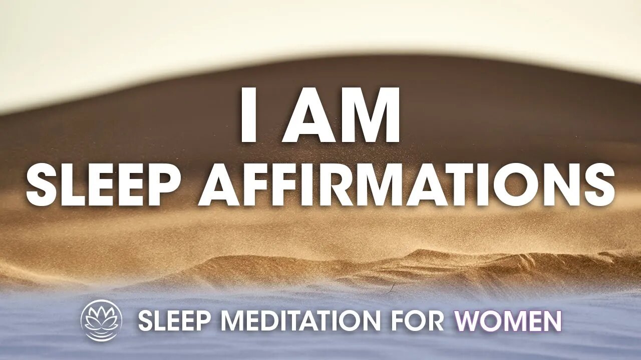 I Am Affirmations While You Sleep // Sleep Meditation for Women