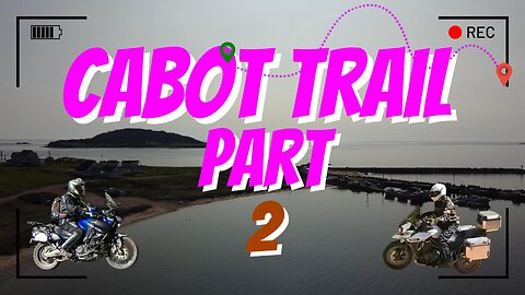 Cabot Trail Part 2 S1E9.