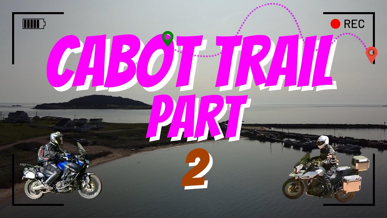 Cabot Trail Part 2 S1E9.