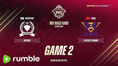 M5 Wild Card Day 1 | KEEP BEST GAMING VS IMPERIO E-SPORT | GAME 2 |Mobile Legend Championship