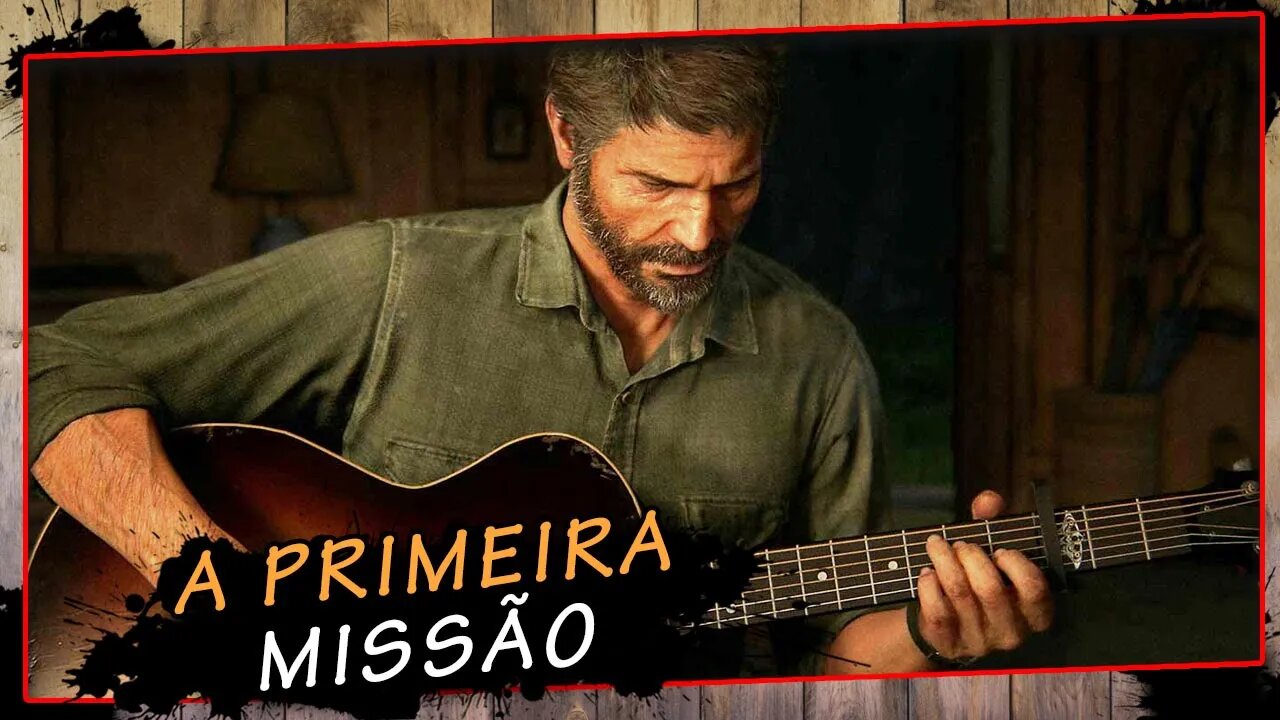 The Last Of Us Parte II, A Primeira Missão - Gameplay PT-BR #1