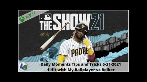 MLB The Show 21 5-31-2021 Daily Moments Tips and Tricks -- 1 Hit with My Ballplayer vs Bieber