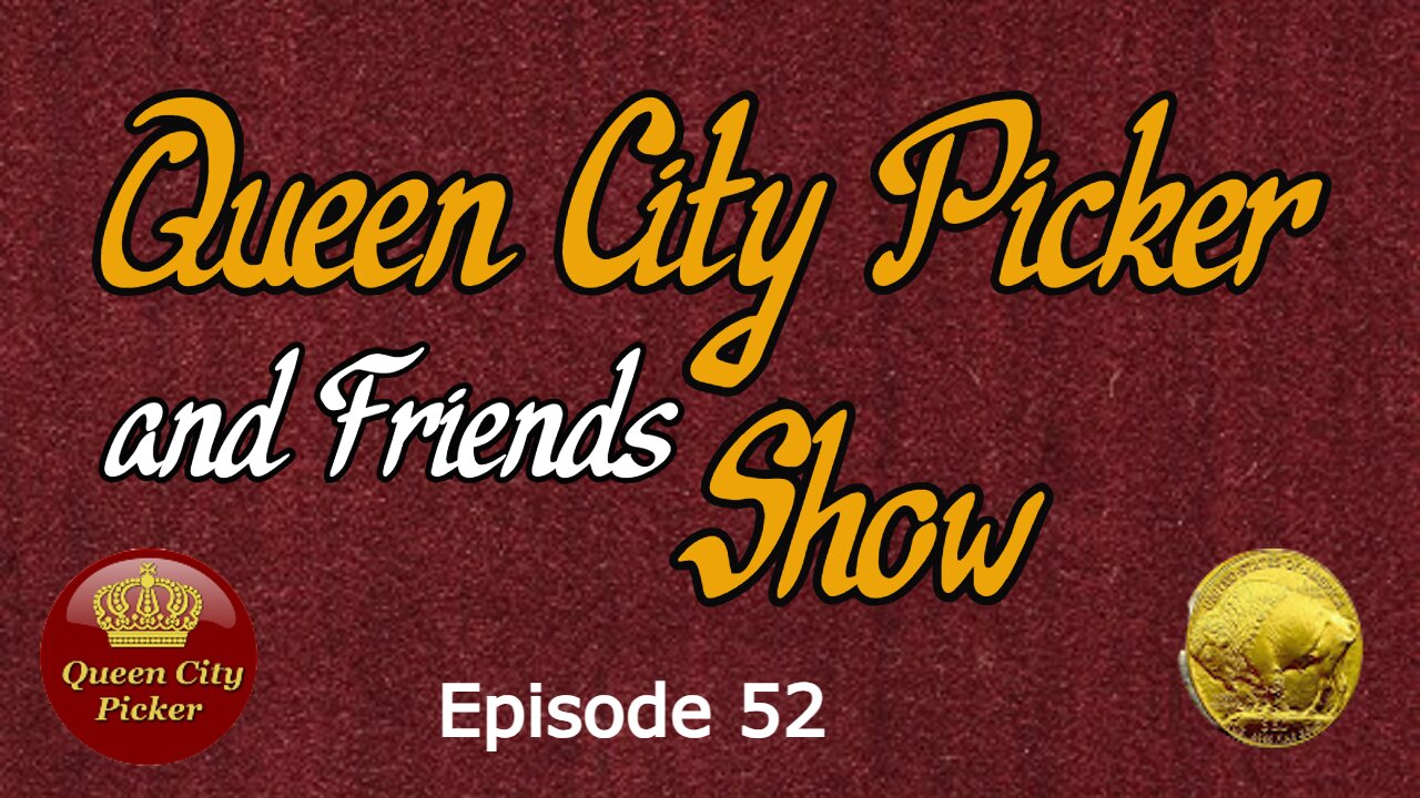 Queen City Picker and Friens Show ep.52