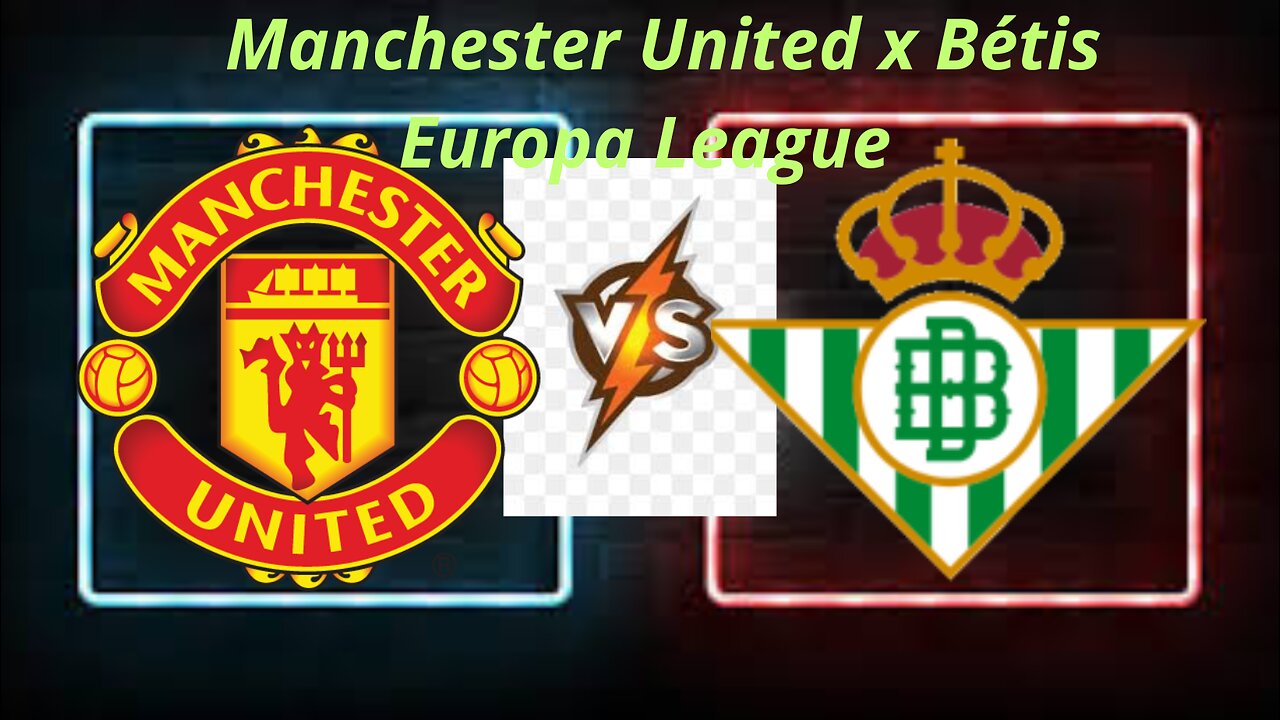 Manchester United x Bétis Europa League