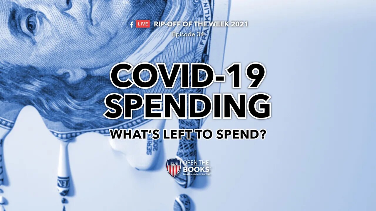 Rip-Off Of The Week, Ep. 34: Covid-19 Spending - What's Left to Spend?